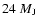 $24~M_{\rm J}$