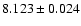 $8.123\pm0.024$