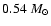 $0.54~M_{\odot}$