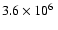 $3.6\times10^{6}~$
