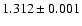 $1.312\pm 0.001$