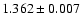 $1.362\pm 0.007$