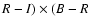 $R-I)\times (B-R$