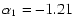 $\alpha_1 = -1.21$