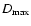 $D_{\rm max}$