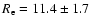 $R_{\rm e}=11.4\pm1.7$