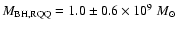 $M_{\rm BH,RQQ}=1.0\pm0.6\times10^9~M_{\odot}$
