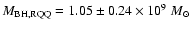$M_{\rm BH,RQQ}=1.05\pm0.24\times10^9~M_{\odot}$