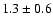 $1.3\pm0.6$