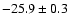 $-25.9\pm0.3$