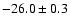 $-26.0\pm0.3$