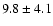 $9.8\pm4.1$