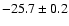 $-25.7\pm0.2$