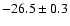$-26.5\pm0.3$
