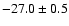 $-27.0\pm0.5$