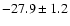 $-27.9\pm1.2$