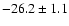 $-26.2\pm1.1$