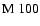 $\rm M~100$