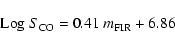 \begin{displaymath}{\rm Log} ~S_{\rm CO} = 0.41\ m_{\rm FIR}+ 6.86
\end{displaymath}