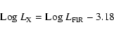 \begin{displaymath}{\rm Log}~ L_{\rm X} = {\rm Log}~ L_{\rm FIR} - 3.18
\end{displaymath}