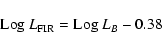 \begin{displaymath}{\rm Log}~ L_{\rm FIR} = {\rm Log}~ L_B - 0.38
\end{displaymath}