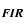 $_{\textit{\textbf{\small FIR}}}$