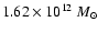 $1.62\times 10^{12}~ M_\odot$