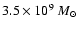 $3.5 \times 10^{9} ~M_{\odot}$
