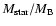 $M_{\rm star}/M_{\rm B}$