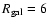 $R_{\rm gal} = 6 $