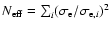 $ N_{\rm eff}=\sum_i (\sigma_{\rm e}/\sigma_{{\rm e},i})^2$