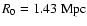 $R_0=1.43 ~ {\rm Mpc}$