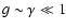 $g\sim\gamma \ll 1$