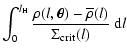 $\displaystyle \int_0^{l_{\rm H}}\frac{\rho(l,\vec{\theta}) -
\overline{\rho}(l)}{\Sigma_{\rm crit}(l)} ~ {\rm d}l$