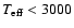 $T_{\rm eff} < 3000$