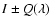 $I \pm Q (\lambda)$