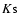$K\rm s$