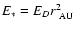 $E_*=E_D r_{\rm ~AU}^2$