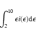 \begin{displaymath}\int_2^{10} \epsilon i(\epsilon) {\rm d}\epsilon
\end{displaymath}
