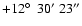 $+12\hbox{$^\circ$ }\ 30^\prime\ 23^{\prime\prime}$