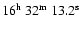 $16^{\rm h}\ 32^{\rm m}\ 13.2^{\rm s}$
