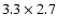 $3.3\times2.7$