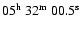 $05^{\rm h}\ 32^{\rm m}\ 00.5^{\rm s}$