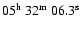 $05^{\rm h}\ 32^{\rm m}\ 06.3^{\rm s}$