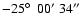$-25\hbox{$^\circ$ }\ 00^\prime\ 34^{\prime\prime} $