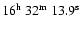 $16^{\rm h}\ 32^{\rm m}\ 13.9^{\rm s}$