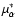 $\mu_{\alpha}^*$