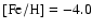 $\rm [Fe/H] = -4.0$