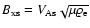 $B_{\rm xs}=V_{\rm As}\sqrt{\mu{\varrho}_{\rm e}}$