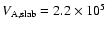$V_{{\rm A,slab}}=2.2\times 10^5$